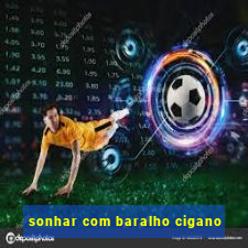 sonhar com baralho cigano